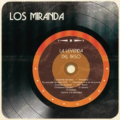 Los Miranda (La Leyenda del Beso)