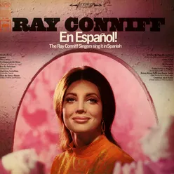 En Español! The Ray Conniff Singers Sing It In Spanish