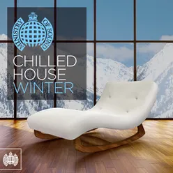 Chilled House Winter - Ministry of Sound