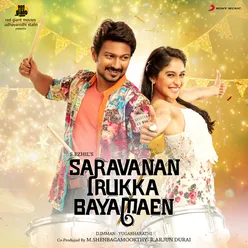 Saravanan irukka bayamaen