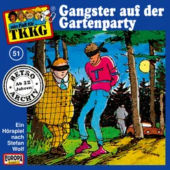 051/Gangster auf der Gartenparty