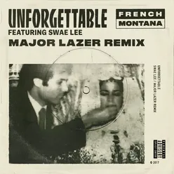 Unforgettable-Major Lazer Remix