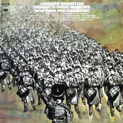 Leonard Bernstein Conducts Great Marches ((Remastered))