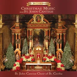 St. John Cantius Presents: Christmas Music from St. John Cantius