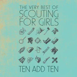 Ten Add Ten: The Very Best of Scouting For Girls