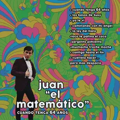 Juan el Matemático (Cuando Tenga 64 Años)
