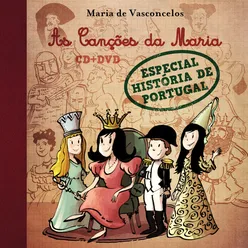 As Canções da Maria - Especial História de Portugal