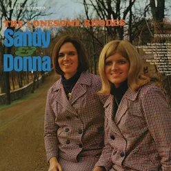 Lonesome Rhodes: Sandy & Donna