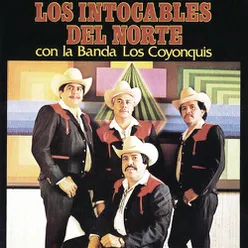 Los Intocables del Norte Con la banda los Coyonquis