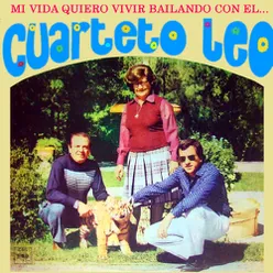 Mi Vida Quiero Vivir Bailando Con el Cuarteto Leo