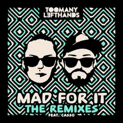 Mad For It-Remixes