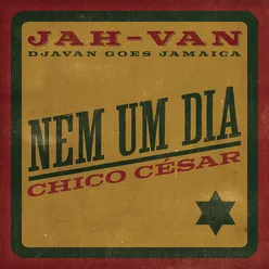 Nem um Dia JAH-VAN