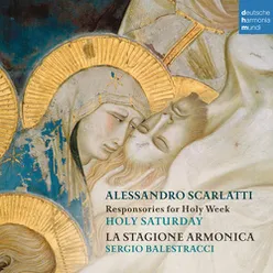 Alessandro Scarlatti: Responsories for Holy Week - Holy Saturday
