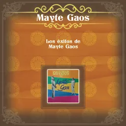 Los Éxitos de Mayte Gaos