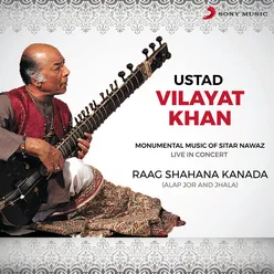 Raag Shahana Kanada: Alap Jor and Jhala Live