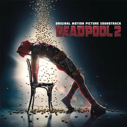 Ashes (from "Deadpool 2" Motion Picture Soundtrack)