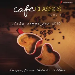 Cafe Classics, Vol. 4-Asha Sings for RD