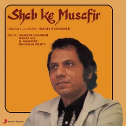 Shab Ke Musafir Ghazals and Nazm