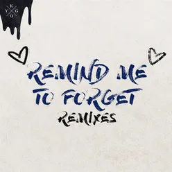 Remind Me to Forget-Remixes