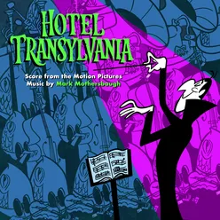 Hotel Transylvania: Score from the Motion Pictures