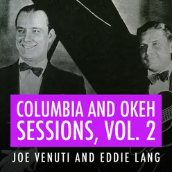 Joe Venuti and Eddie Lang Columbia and Okeh Sessions, Vol 2