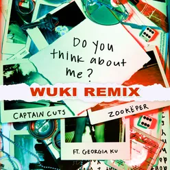 Do You Think About Me-Wuki Remix