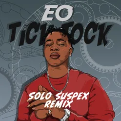 Tick Tock-Solo Suspex Remix