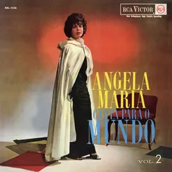 Angela Maria Canta para o Mundo, Vol. 2