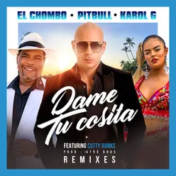 Dame Tu Cosita-Remixes