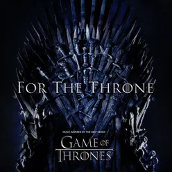 Kingdom of One (from For The Throne (Music Inspired by the HBO Series Game of Thrones))