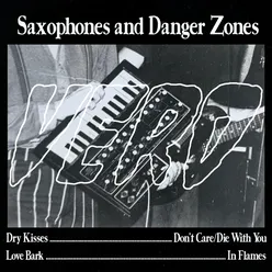 Saxophones and Danger Zones