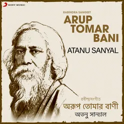 Arup Tomar Bani-Rabindra Sangeet