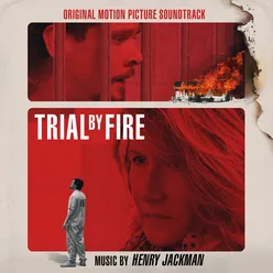 Trial by fire