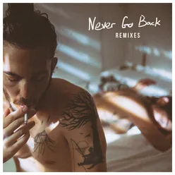 Never Go Back-Remixes