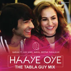 Haaye Oye-The Tabla Guy Mix