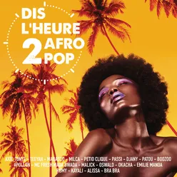 Ouvre ton coeur (Dis l'heure 2 Afro Pop)