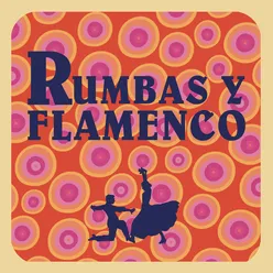 Rumbas y Flamenco