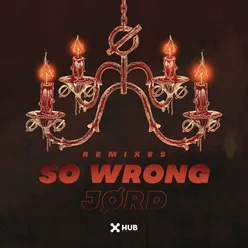 So Wrong (Remixes)