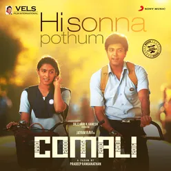 Hi Sonna Pothum-From "Comali"