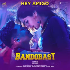 Hey Amigo-From "Bandobast Telugu"