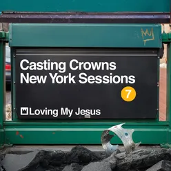Loving My Jesus New York Sessions