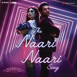 The Naari Naari Song-From "Made in China"