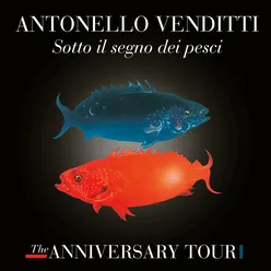 Sotto il segno dei pesci - The Anniversary Tour-Live