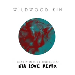 Beauty in Your Brokenness-Kia Love Remix