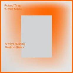 Always Rushing (Deetron Remix)