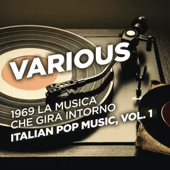 1969 La musica che gira intorno - Italian Pop Music, Vol. 1