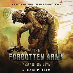 Azaadi Ke Liye-Music from the Amazon Original Series "The Forgotten Army"