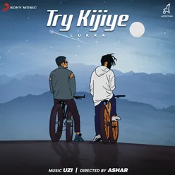 Try Kijiye