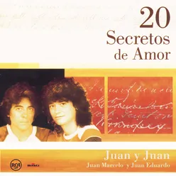 20 Secretos de Amor - Juan y Juan, Juan Marcelo y Juan Eduardo