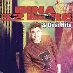 Bina 32 Bore & Desi Hits